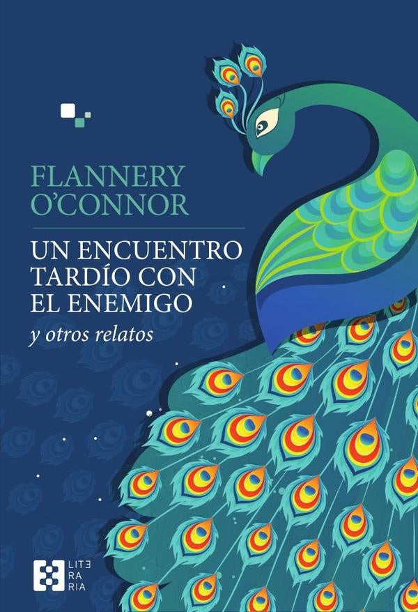 Un encuentro tardio con el enemigo | Flannery OConnor