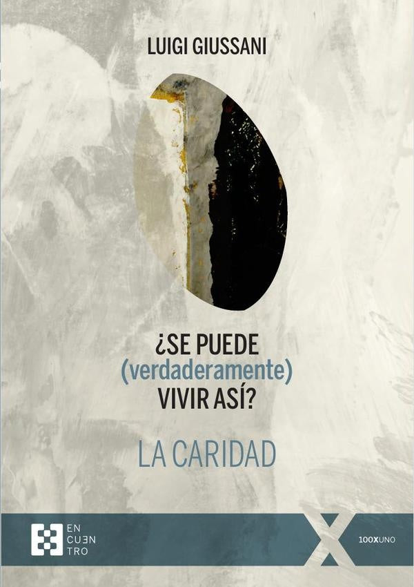 ?Se puede (verdaderamente) vivir asi? La caridad | Luigi Giussani