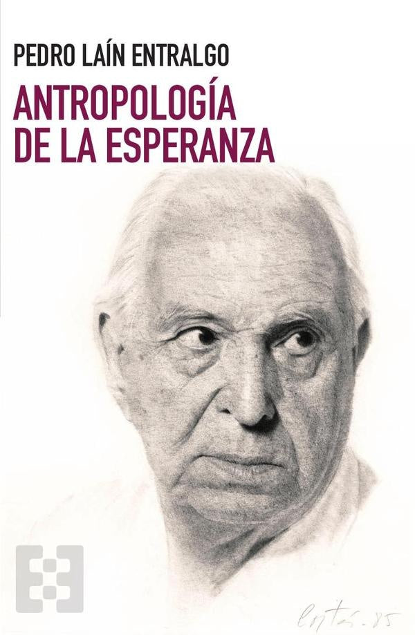 Antropologia de la esperanza | PedroLain Entralgo