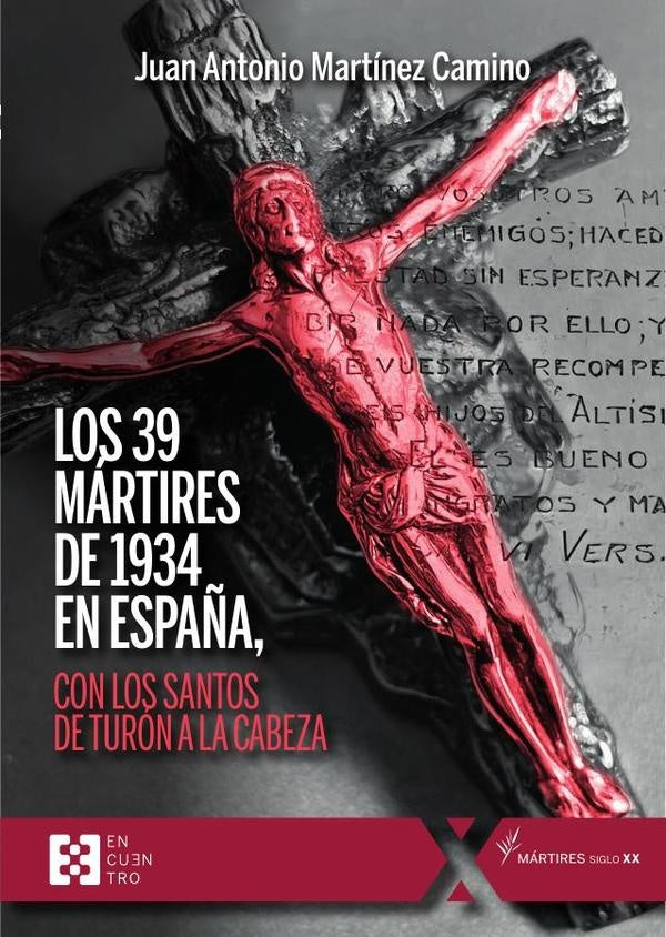 Los 39 martires de 1934 en Espa?a | JuanAntonioMartinez Camino