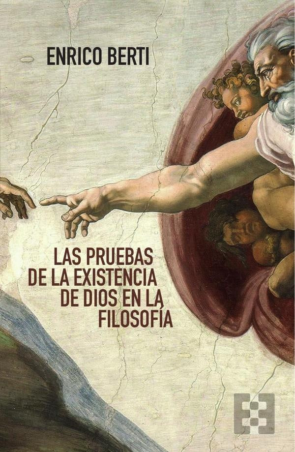 Las pruebas de la existencia de Dios en la filosofia | Enrico Berti