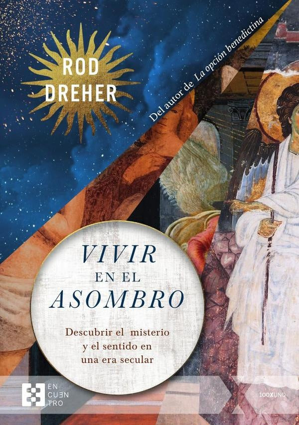 Vivir en el asombro | Rod Dreher