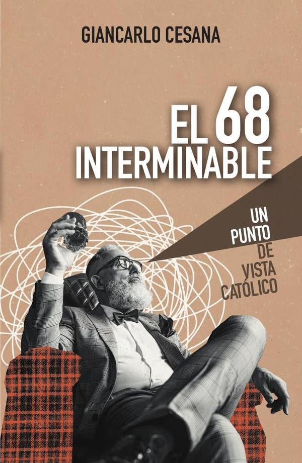 El 68 interminable | Giancarlo Cesana