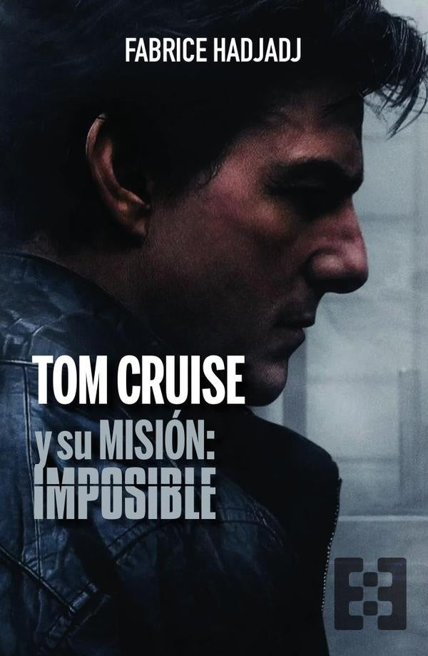 Tom Cruise y su mision: imposible | Fabrice Hadjadj