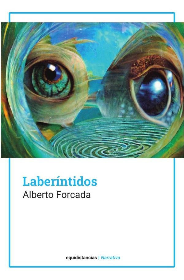 Laberintidos | Alberto Forcada