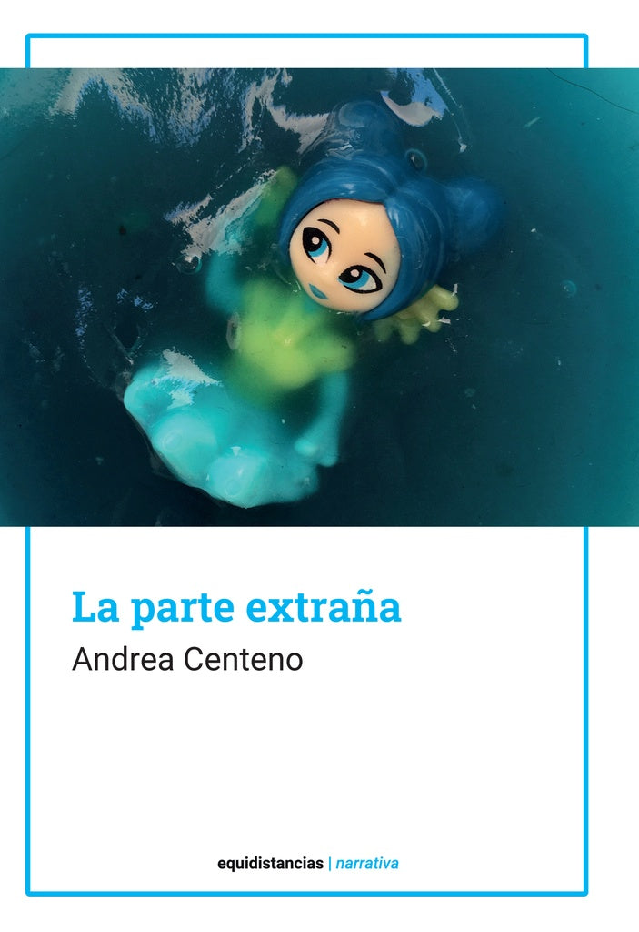 La parte extra?a | Andrea Centeno