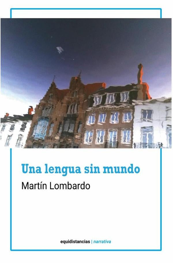 Una lengua sin mundo | Martin Lombardo