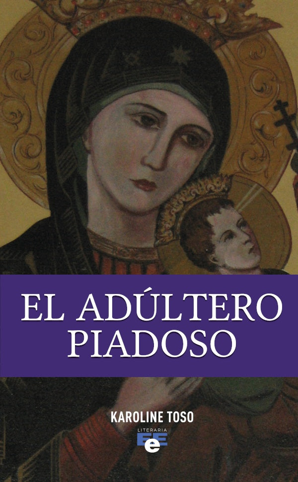 El Adultero Piadoso | Karoline Toso