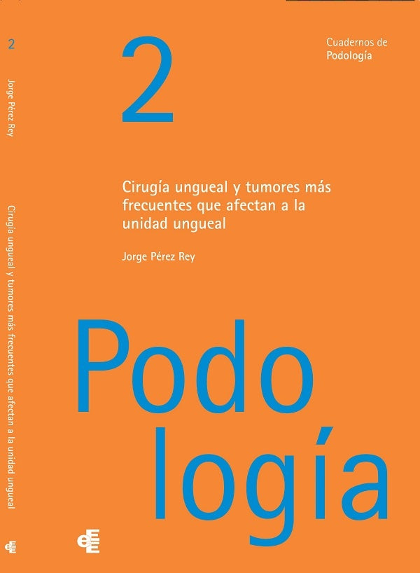 Cirugia ungueal y tumores mas frecuentes que afectan a la unidad ungueal | JORGEPEREZ REY