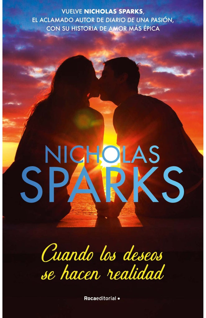 Cuando los deseos se hacen realidad | NICHOLAS SPARKS