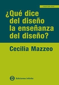 ?Que dice del dise?o la ense?anza del dise?o? | Cecilia Mazzeo