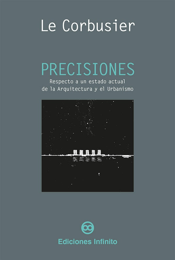 Precisiones | Le Corbusier