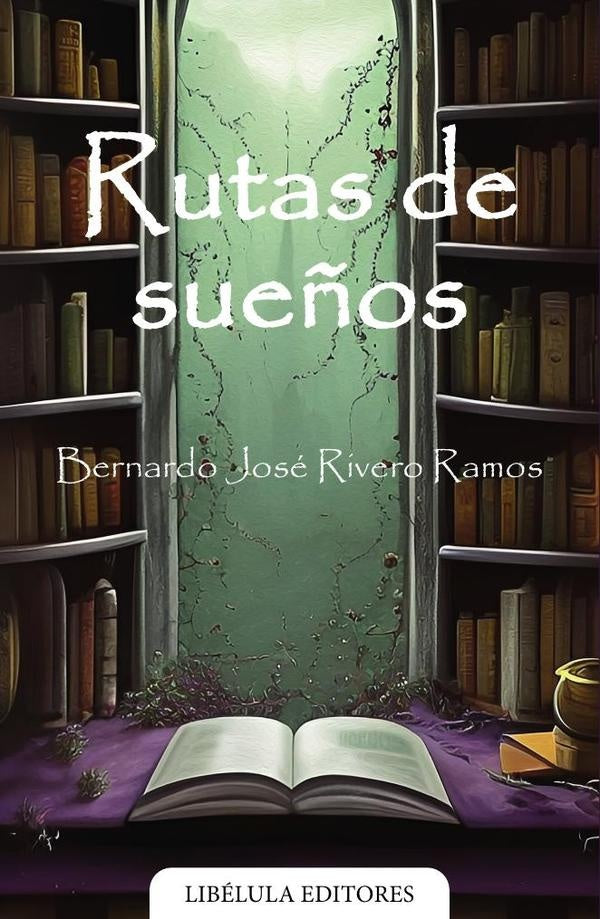 Rutas de sue?os | BernardoJoseRivero Ramos