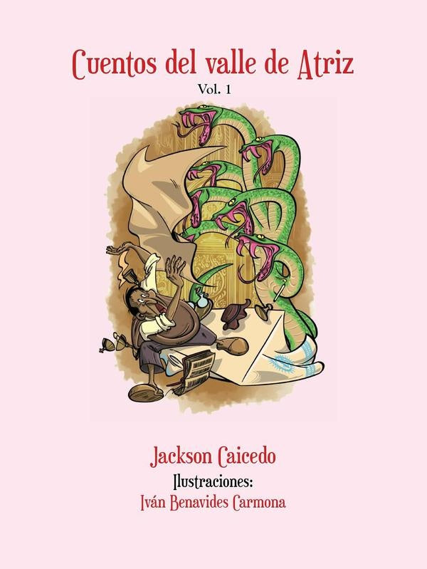 Cuentos del valle de Atriz (Vol. 1) | IvanBenavides Carmona