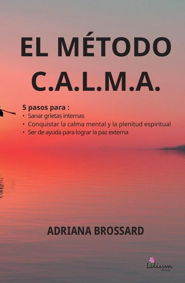 El metodo c. A.l. M.a. | Adriana Brossard