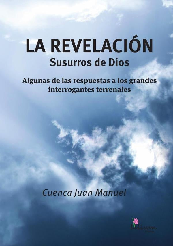 La revelacion : susurros de Dios | JuanManuel Cuenca