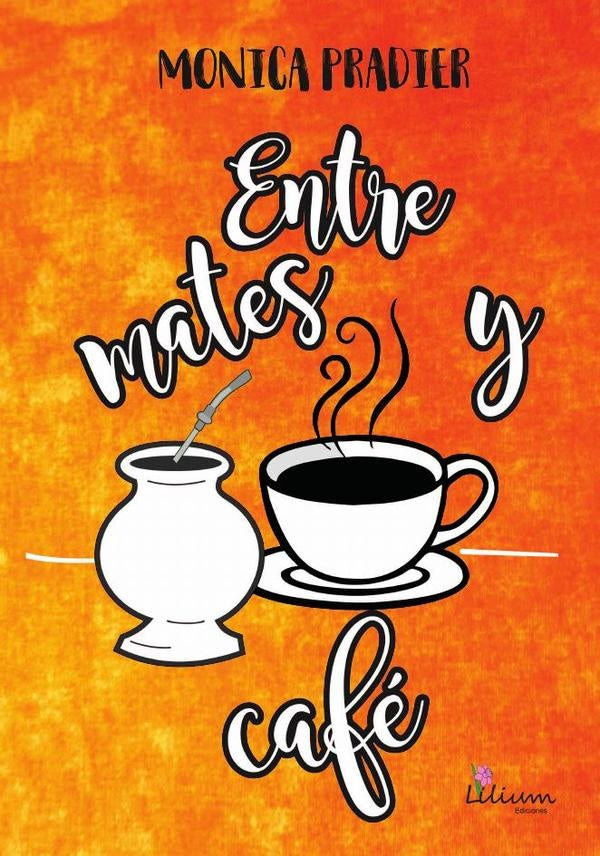 Entre mates y cafe | Monica Pradier