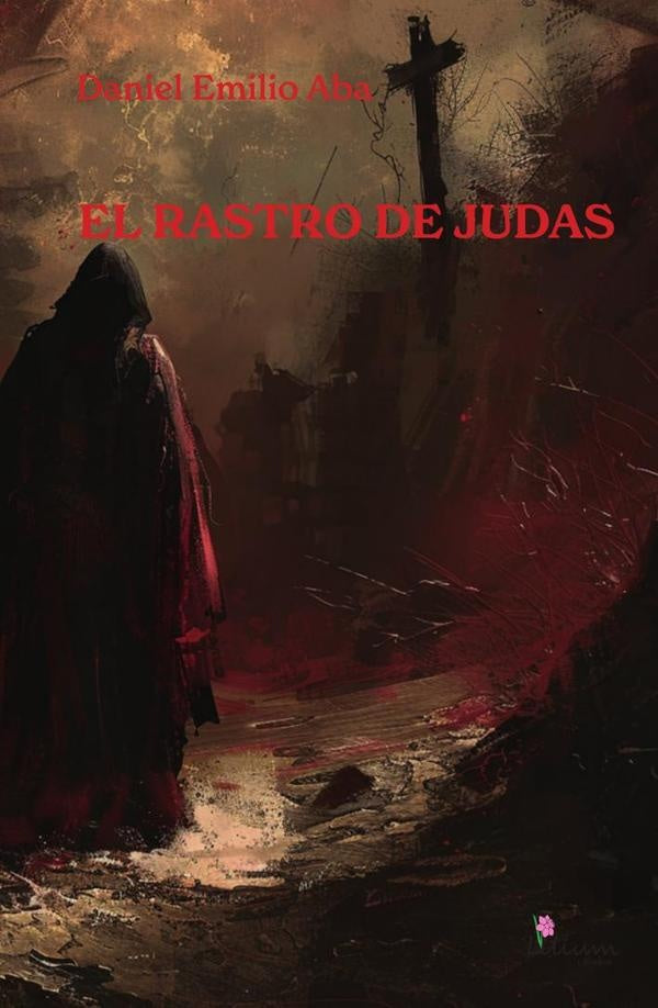El rastro de Judas | DanielEmilio Aba