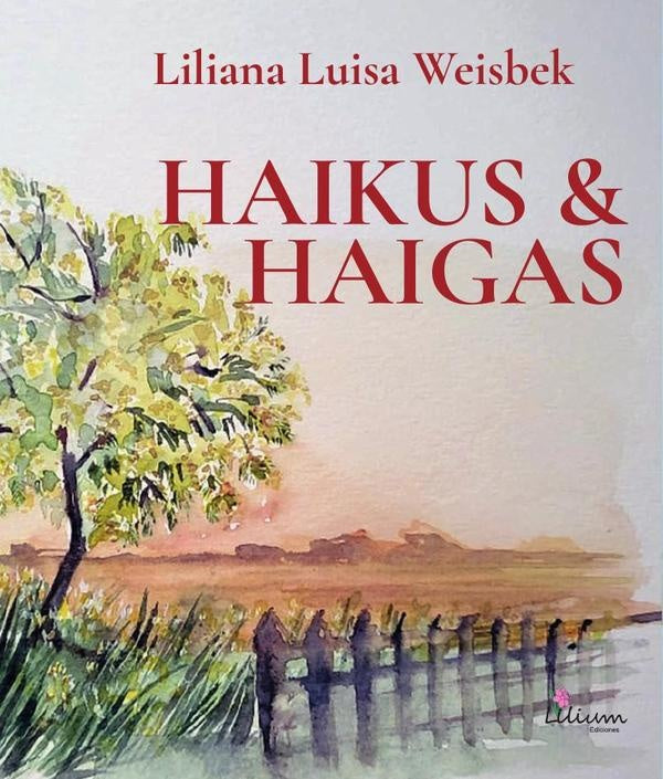 Haikus & haigas | LilianaLuisa Weisbek