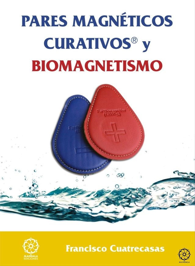 Pares magneticos curativos y Biomagnetismo | FranciscoCuatrecasas Barrot