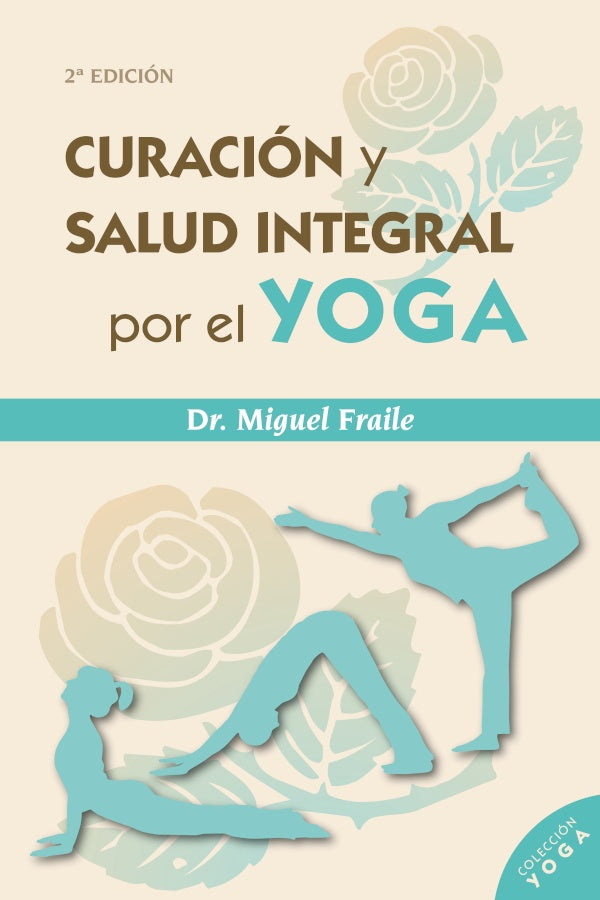 Curacion y salud integral por el Yoga | Miguel Fraile