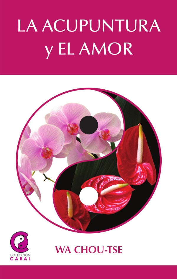 La Acupuntura y el amor | WAChou Tse