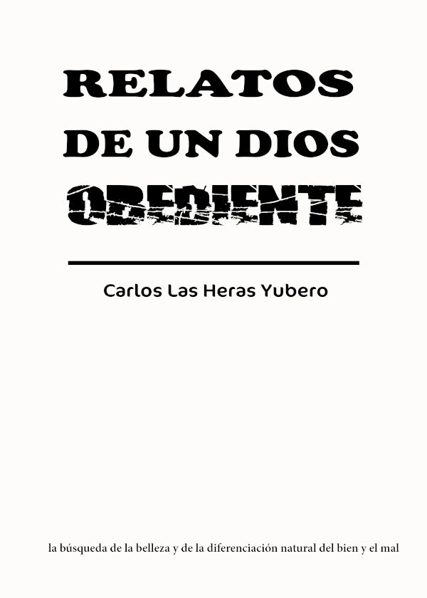 Relatos de un Dios obediente | CarlosLasHeras Yubero