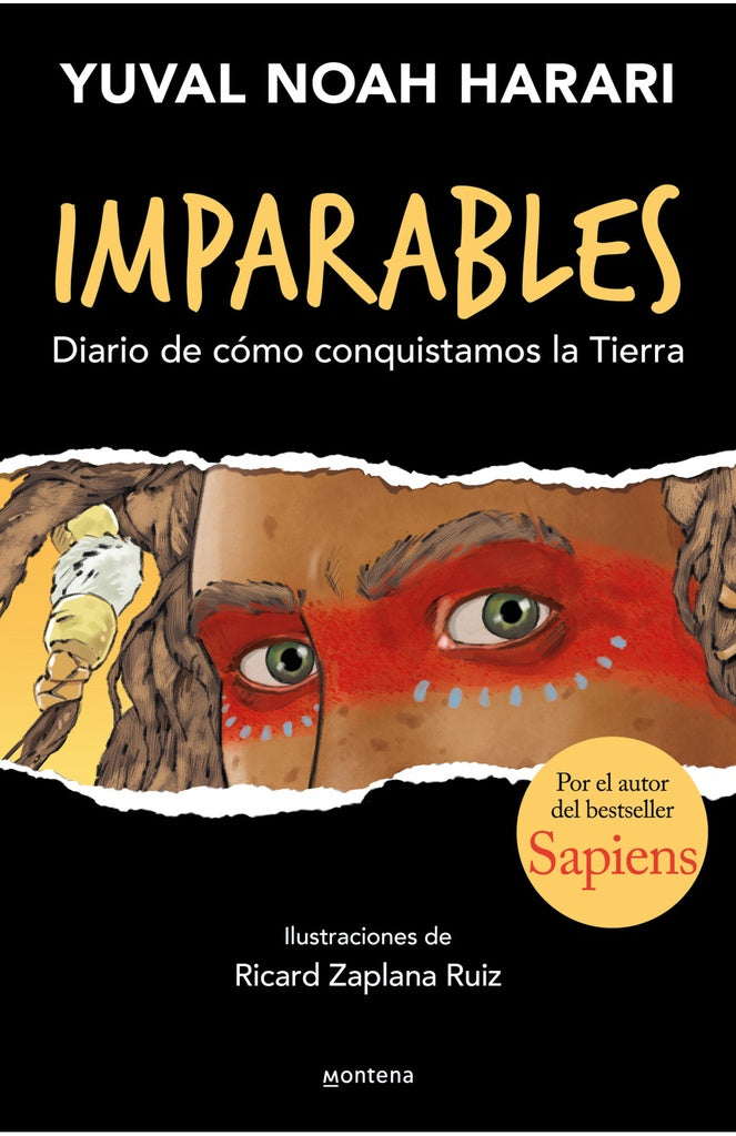 Imparables. Diario de cómo conquistamos la Tierra | Yuval Noah Harari