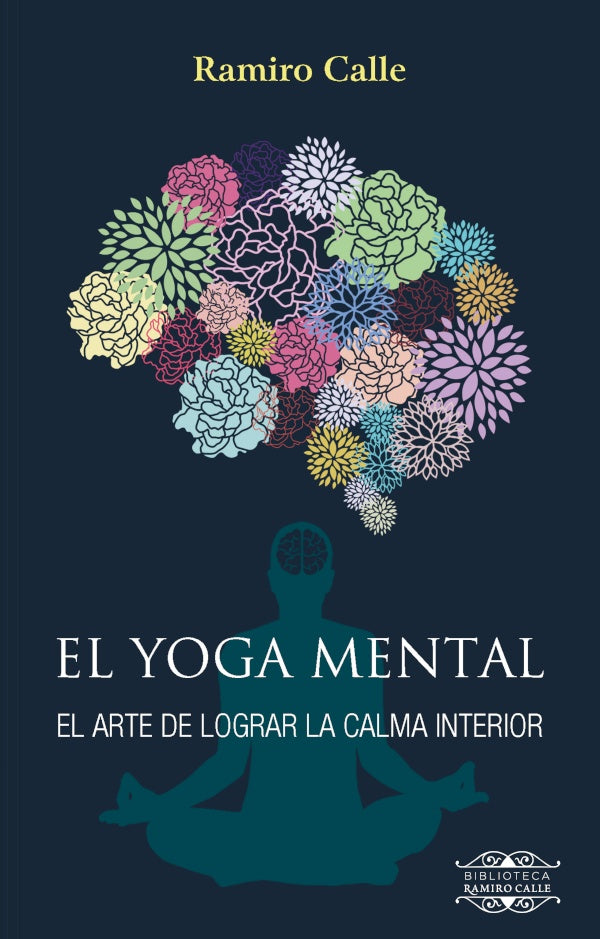El Yoga mental | RAMIRO CALLE