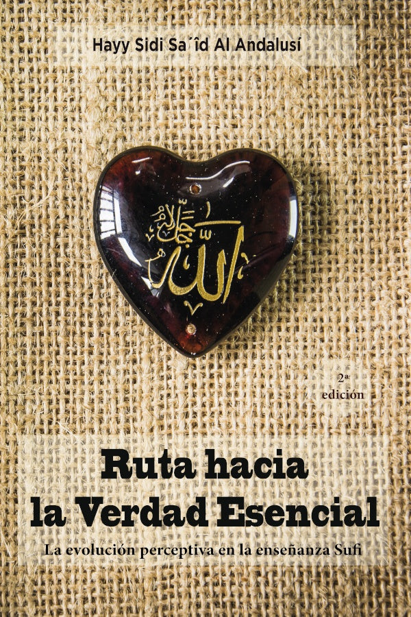 Ruta hacia la Verdad Esencial | HayySidiSaidAl andalusi
