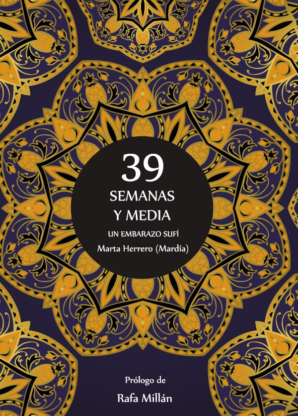 39 semanas y media. Un embarazo sufi | Mardia Herrero