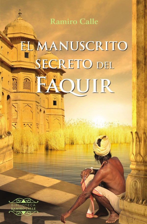 El manuscrito secreto del Faquir | RAMIRO CALLE