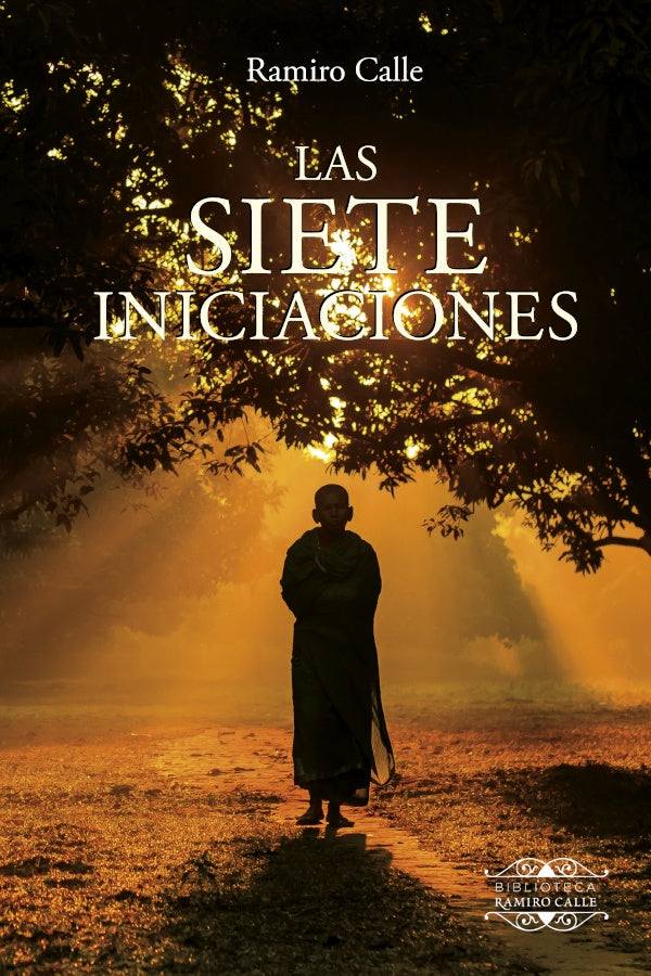 Las siete iniciaciones | RAMIRO CALLE