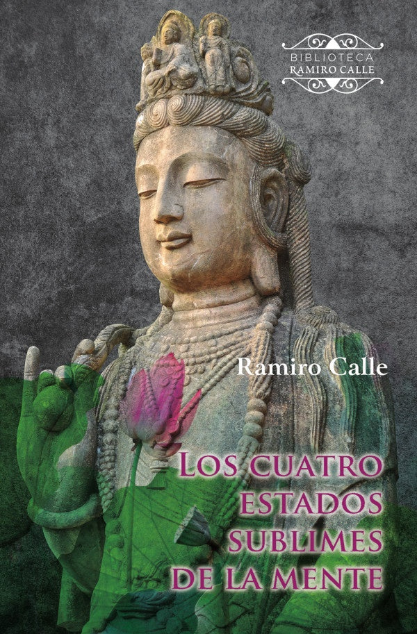 Los Cuatros Estados Sublimes de la Mente | RAMIRO CALLE