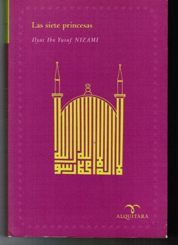 Las Siete Princesas | IlyasIbnYusuf Nizami