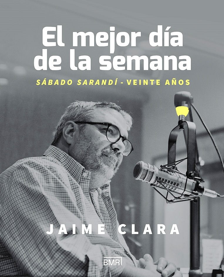 El mejor día de la semana. Sábado Sarandí. Veinte años | JAIME CLARA