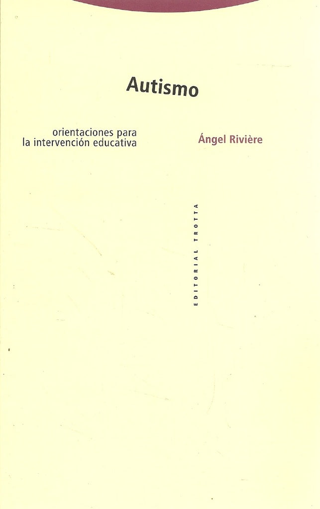 AUTISMO. ORIENTACIONES PARA LA INTERVENCION EDUCATIVA | ANGEL RIVIERE