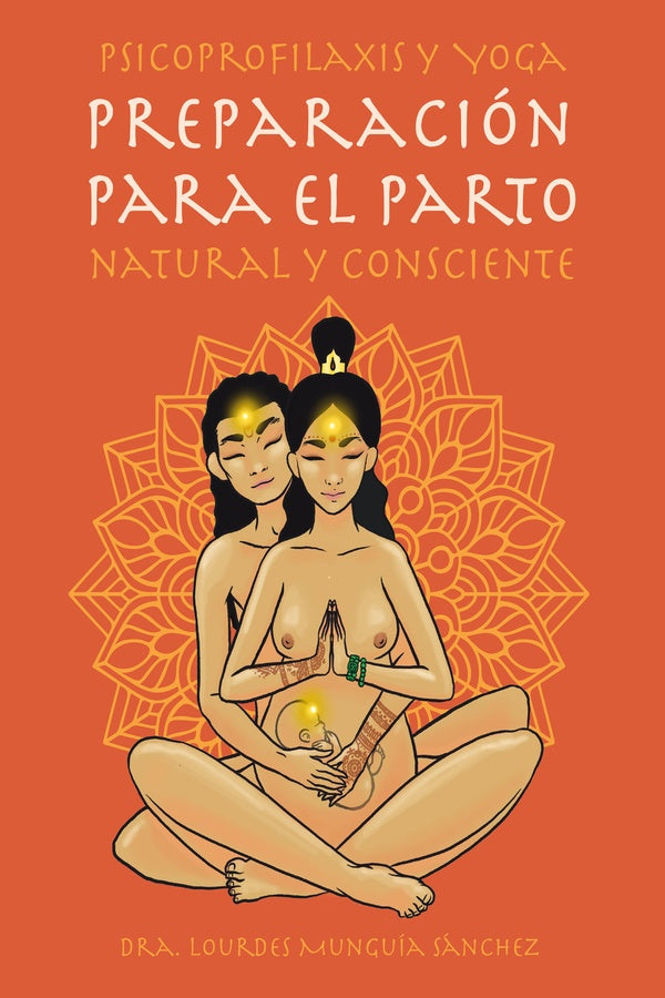 Preparacion al parto natural consciente | ANANTLIMARTINEZ MUNGUiA