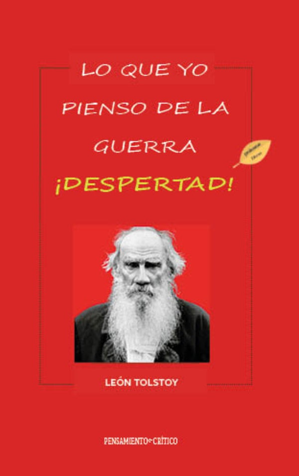 Lo que yo mpienso de la guerra. Despertad | Leon Tolstoy