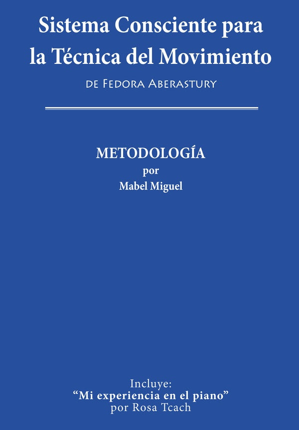Sistema consciente para la tecnica del movimiento | Fedora Aberastury
