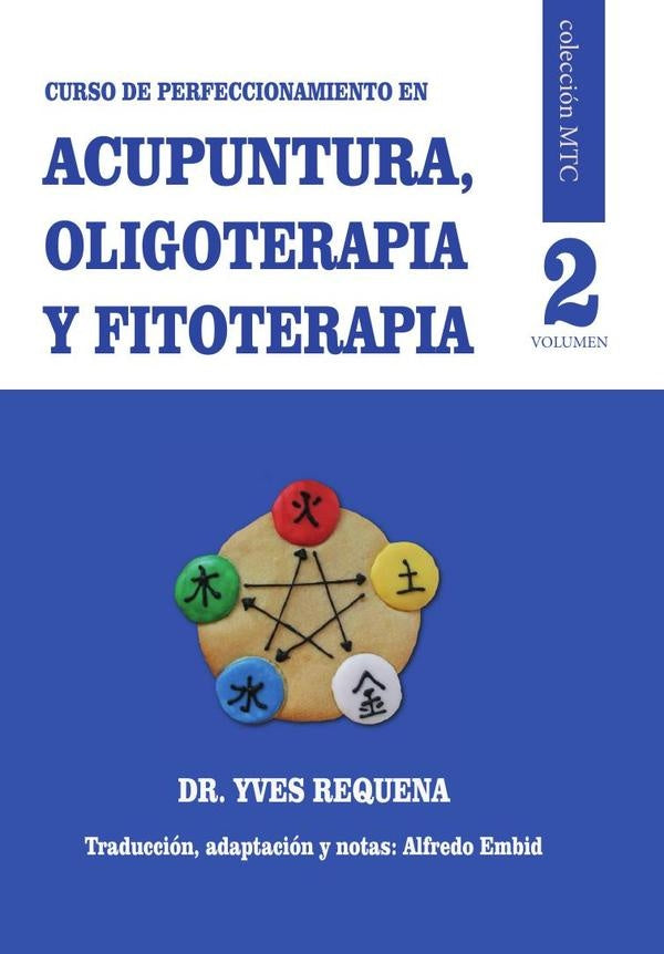 Curso de Perfeccionamiento en Acupuntura, Oligoelementos y Fitoterapia | Yves Requena