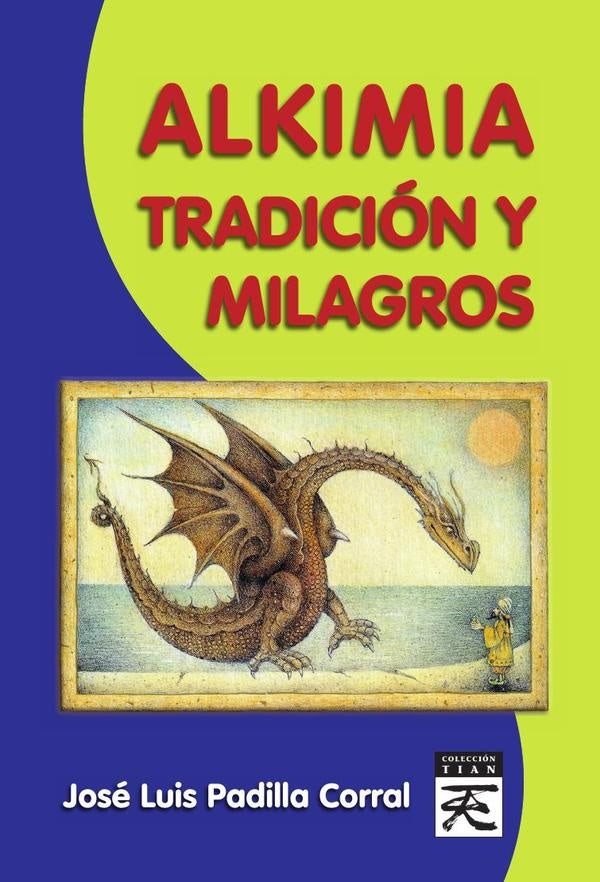 Alkimia, Tradicion y Milagros | JoseLuisPadilla Corral