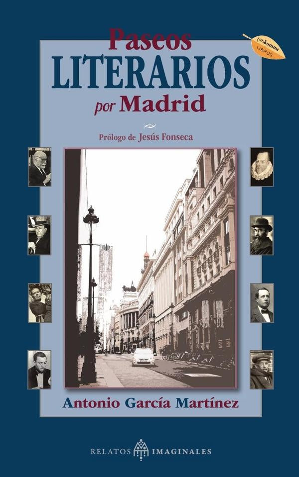 Paseos Literarios por Madrid | AntonioGarcia Martinez