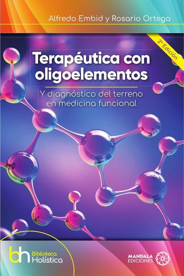Terapeutica con OLigoelementos y diagnostico del terreno en Medicina Funcional | AlfredoEmbid Fonfria