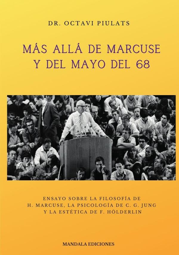 Mas alla de Marcuse y del Mayo del 68 | Octavi Piulats