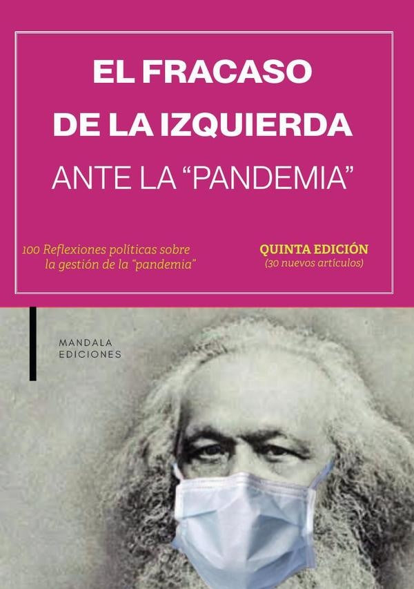 El fracaso de la izquierda ante la pandemia 5? ed. | Fernando Cabal