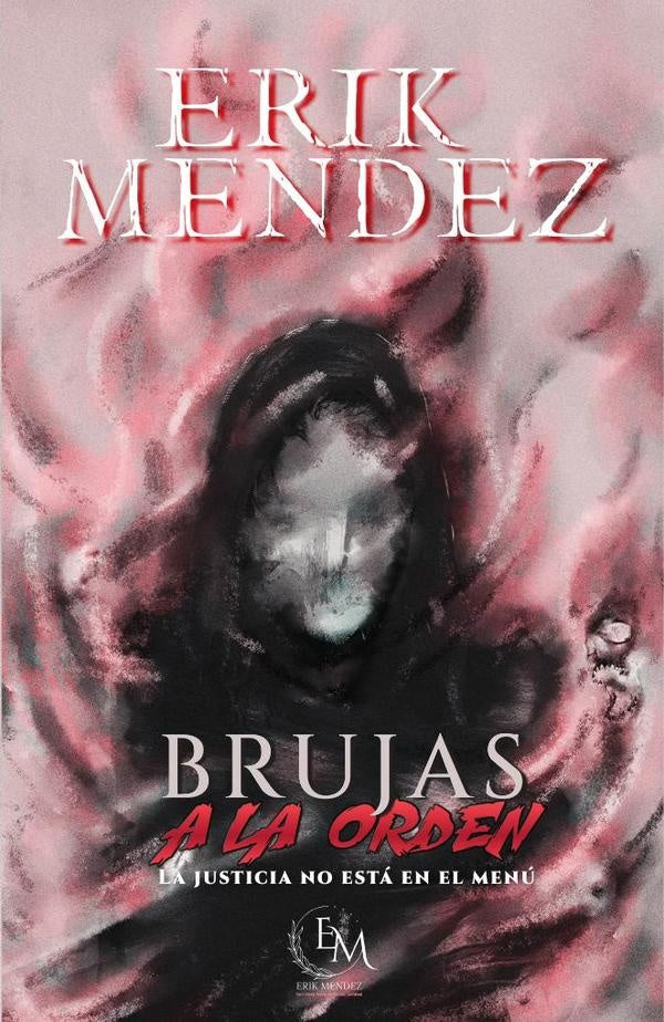 Brujas a la orden. La Justicia no esta en el menu | Erik Mendez