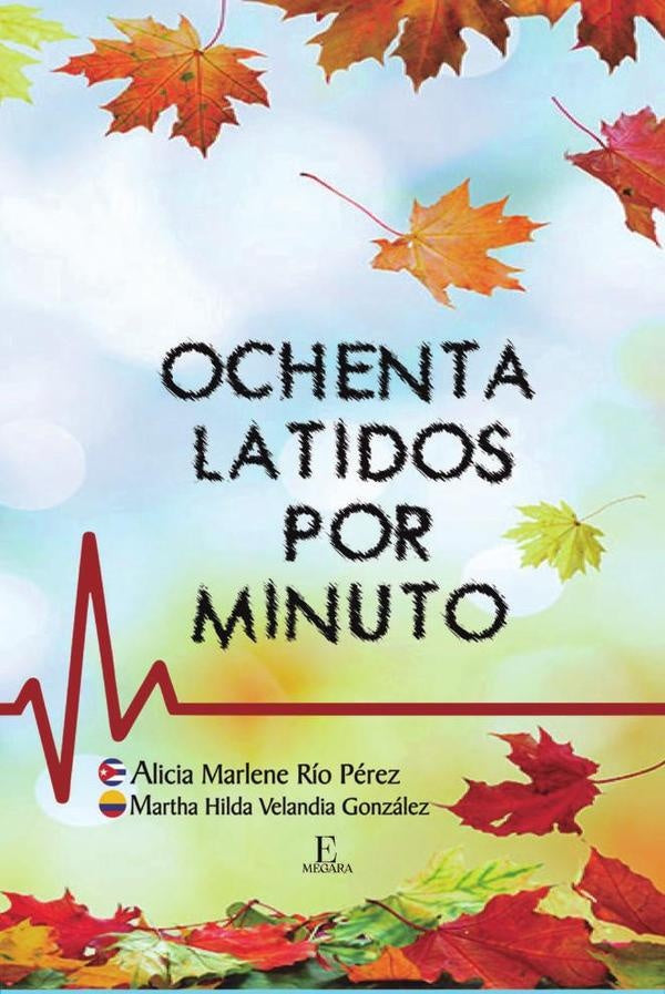Ochenta latidos por minuto | MarthaHilda Velandia