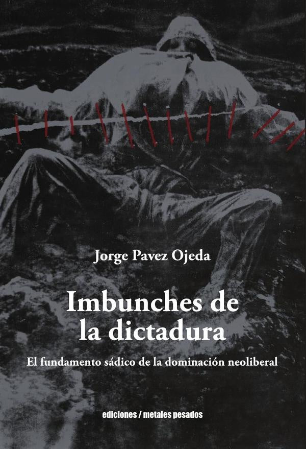 Imbunches de la dictadura | JorgePavez Ojeda