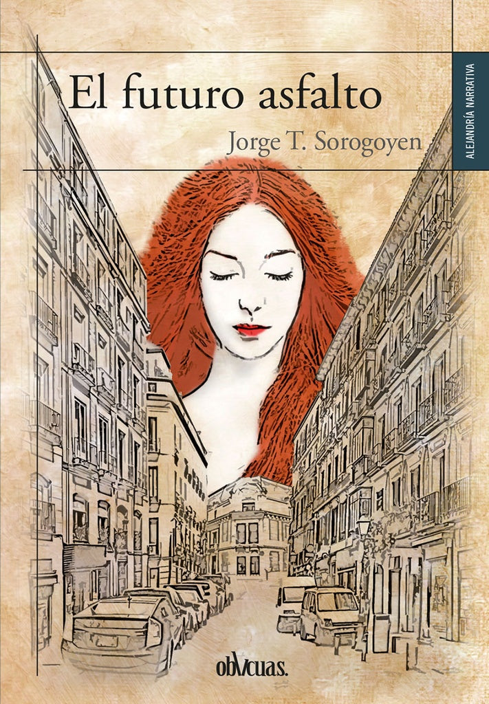 El futuro asfalto | JORGET. SOROGOYEN